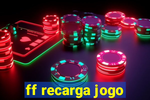 ff recarga jogo